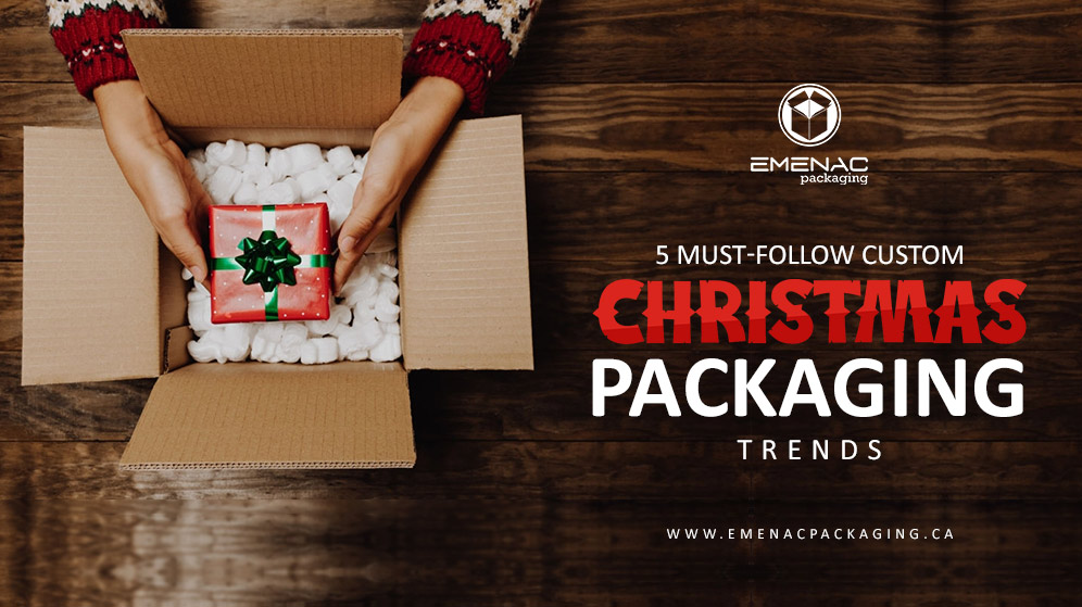 5 Must-Follow Custom Christmas Packaging Trends