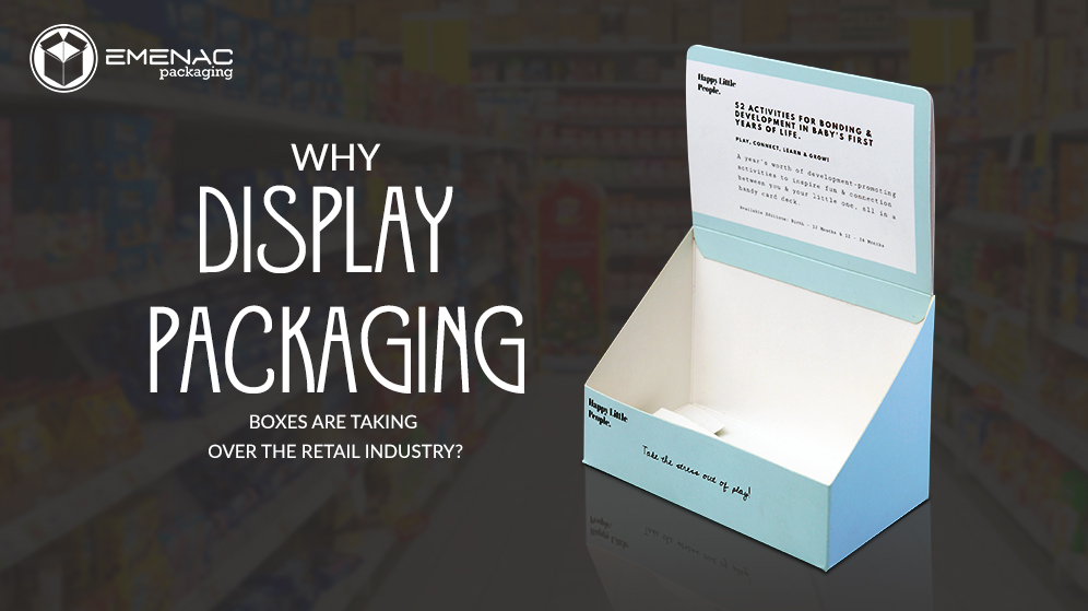 Why Display Packaging Boxes Are Taking Over the Retail Industry?