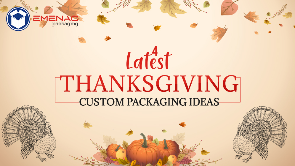 4 Latest Thanksgiving Custom Packaging Ideas