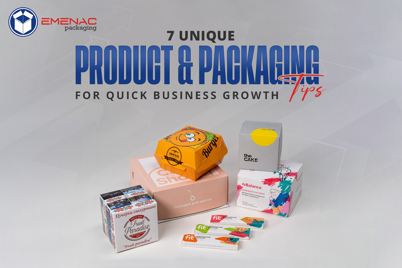 7 Unique Product & Packaging Tips for Quick Business Growth