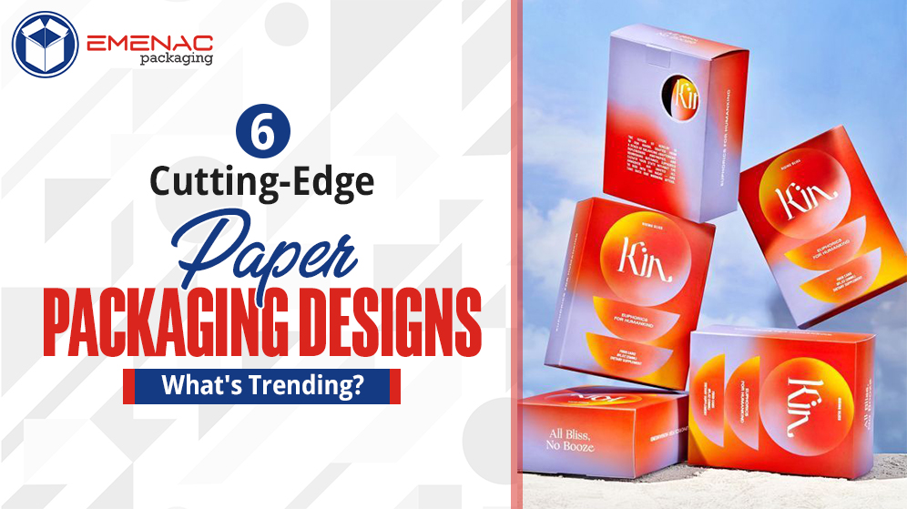 6 Cutting-Edge Paper Packaging Designs: What’s Trending?