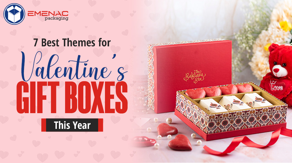 7 Best Themes for Valentine’s Gift Boxes This Year